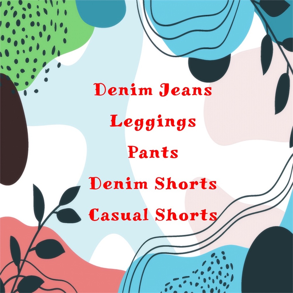 Jeans, Leggings, Shorts, Pants